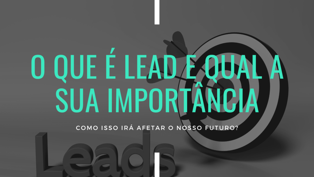 O que é lead e qual a sua importância