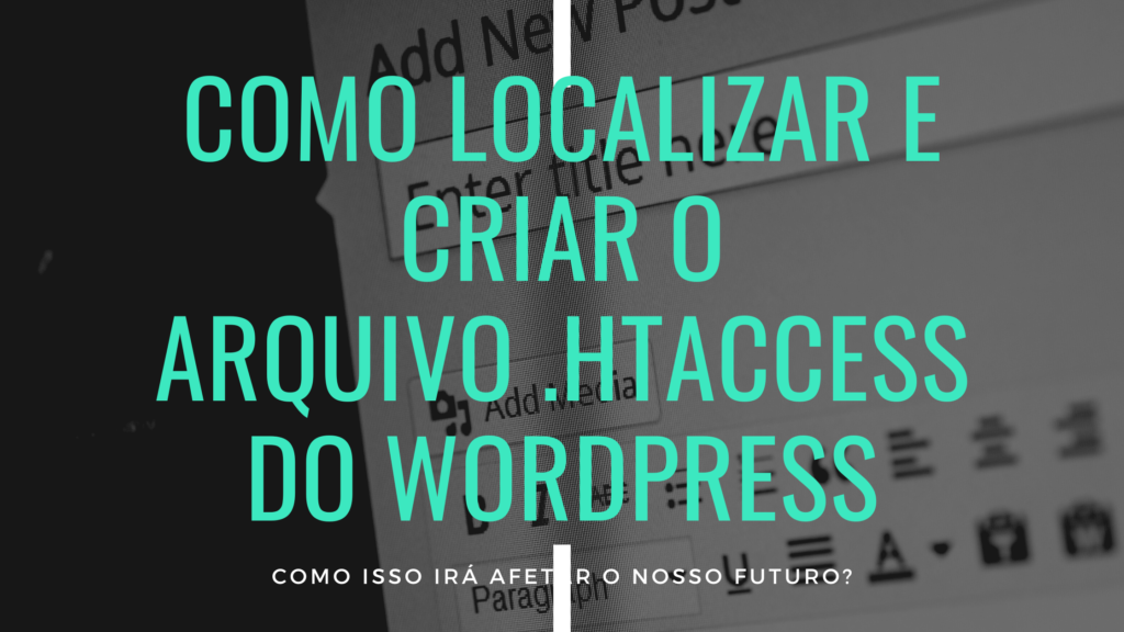 Como Localizar e Criar o Arquivo .htaccess do WordPress